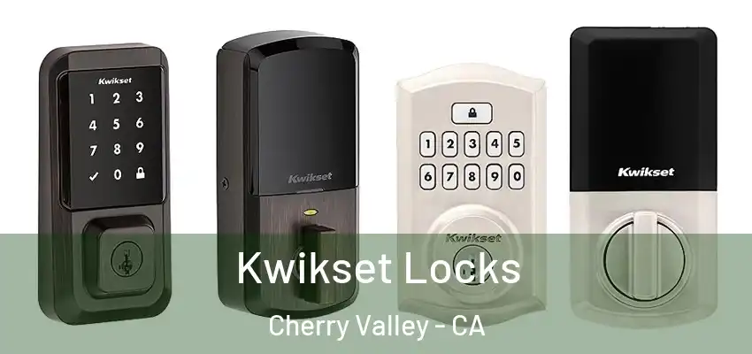  Kwikset Locks Cherry Valley - CA