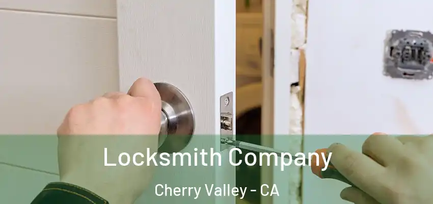  Locksmith Company Cherry Valley - CA