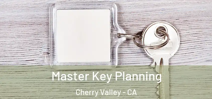  Master Key Planning Cherry Valley - CA