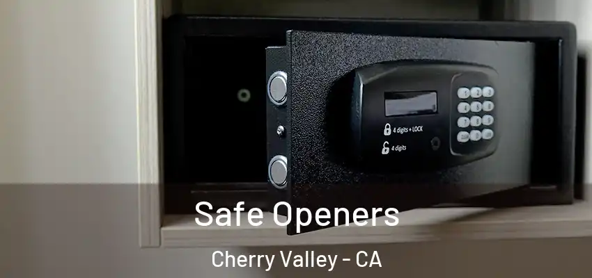  Safe Openers Cherry Valley - CA